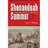 Shenandoah Summer: The 1864 Valley Campaign - Paperback