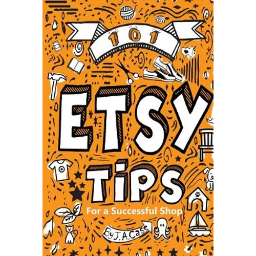 101 Etsy Tips: For a Successful Shop - Paperback