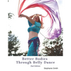 Better Bodies Through Belly Dance - Paperback