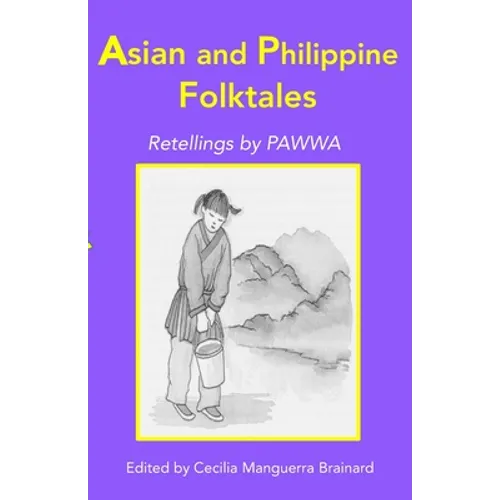 Asian and Philippine Folktales: Retellings by PAWWA - Paperback
