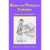 Asian and Philippine Folktales: Retellings by PAWWA - Paperback