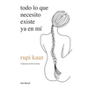 Todo Lo Que Necesito Existe YA En Mí (Poesía) / Home Body (Poems) - Paperback