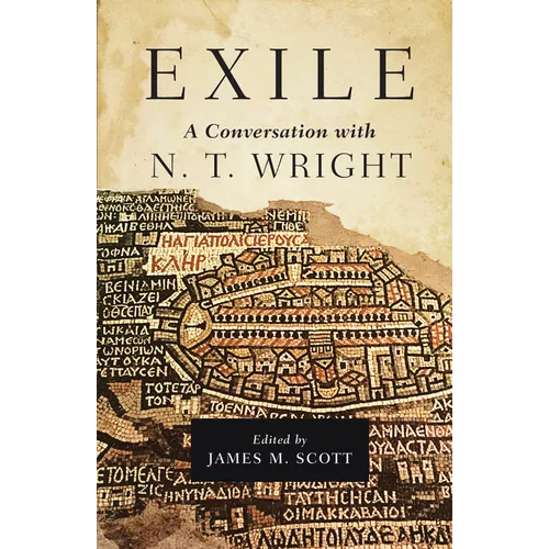 Exile: A Conversation with N. T. Wright - Hardcover