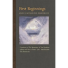 First Beginnings: From Creation to the Mountain of the Prophets & From Adam and Eve to Job and the Patriarchs - Hardcover