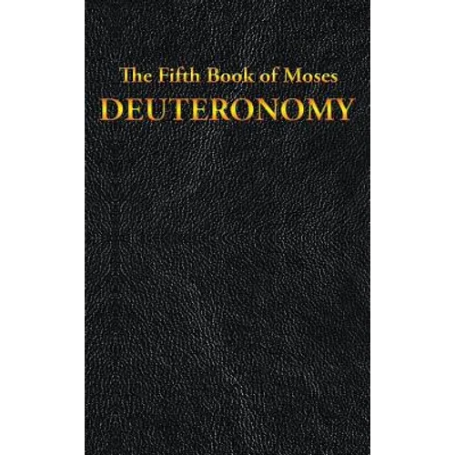 Deuteronomy: The Fifth Book of Moses - Hardcover