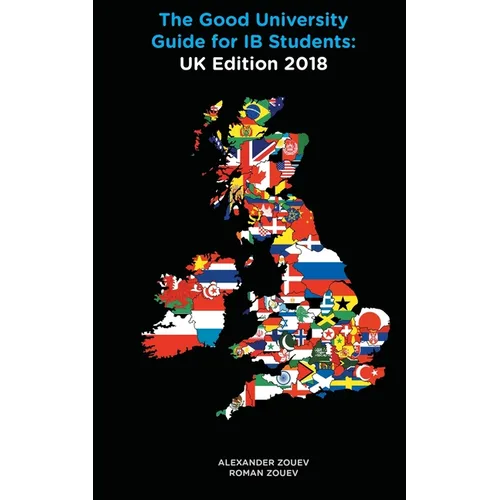 The Good University Guide for IB Students UK Edition 2018 - Paperback