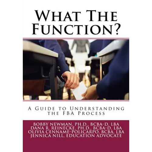 What The Function: A Guide to Understanding the FBA Process - Paperback