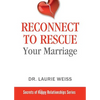 Reconnect to Rescue Your Marriage: Avoid Divorce and Feel Loved Again - Paperback