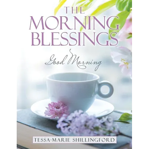 The Morning Blessings: Good Morning - Paperback