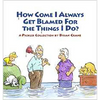 How Come I Always Get Blamed for the Things I Do?: A Pickles Collection - Paperback