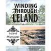 Winding Through Leland: An Architectural Guidebook to Leland's National Register Historic District - Paperback
