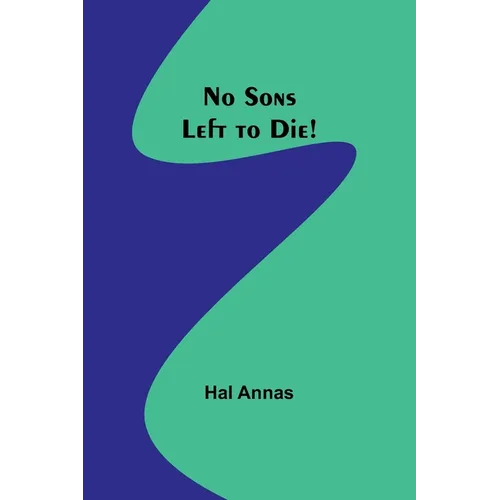 No Sons Left to Die! - Paperback