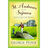 St. Andrews Sojourn: St. Andrews Sojourn - Paperback