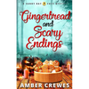 Gingerbread and Scary Endings - Paperback