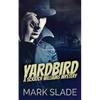 Yardbird: A Scratch Williams Mystery - Paperback