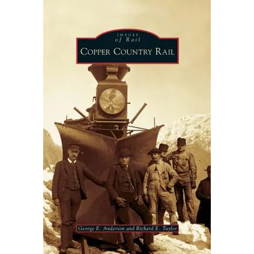 Copper Country Rail - Hardcover