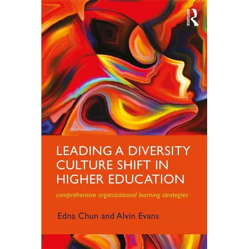 Leading a Diversity Culture Shift in Higher Education: Comprehensive Organizational Learning Strategies - Paperback