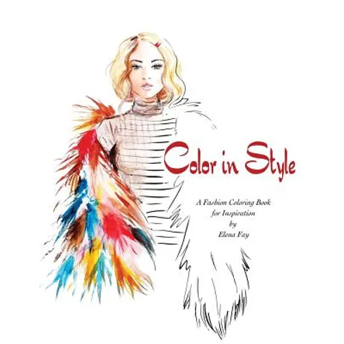 Color in Style: Fashion Coloring Book - Paperback
