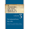 A History of the Book in America: Volume 3: The Industrial Book, 1840-1880 - Paperback