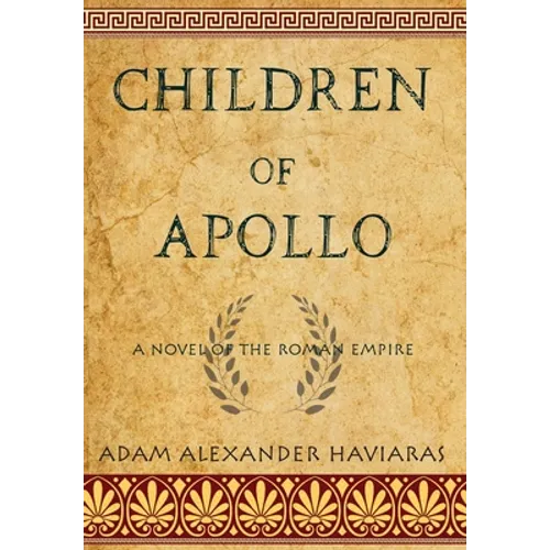 Children of Apollo: A Novel of the Roman Empire - Hardcover
