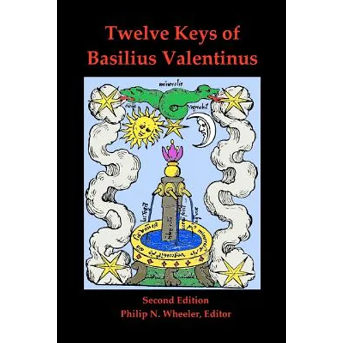 Twelve Keys of Basilius Valentinus Second Edition - Paperback