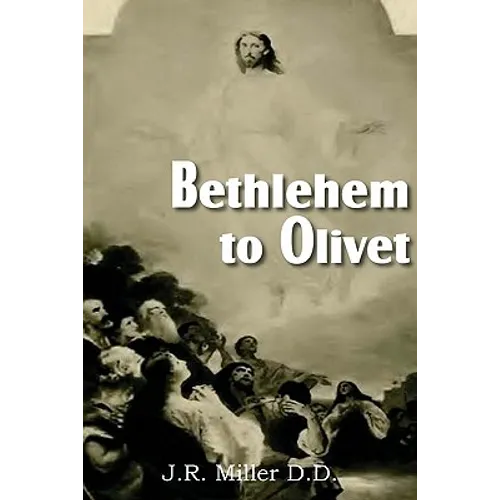 Bethlehem to Olivet - Paperback