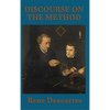 Discourse on the Method: A Foundational Text of Modern Philosophy - Hardcover