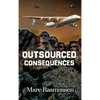 Outsourced Consequences - Hardcover