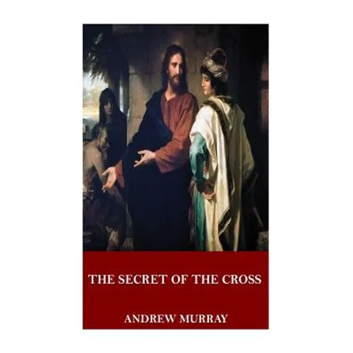 The Secret of the Cross - Paperback