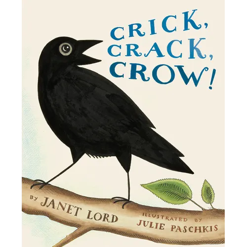 Crick, Crack, Crow! - Hardcover