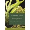Stirring the Mud: On Swamps, Bogs, and Human Imagination - Paperback