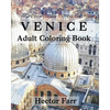 Venice: Adult Coloring Book: Itary Sketches Coloring Book - Paperback