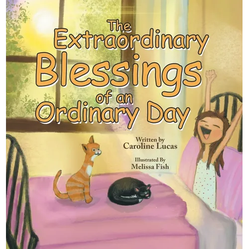 The Extraordinary Blessings of an Ordinary Day - Hardcover