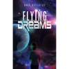 Flying Dreams - Hardcover