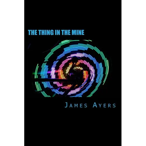 The Thing In The Mine - Paperback