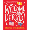 Welcome to Your Period! - Hardcover