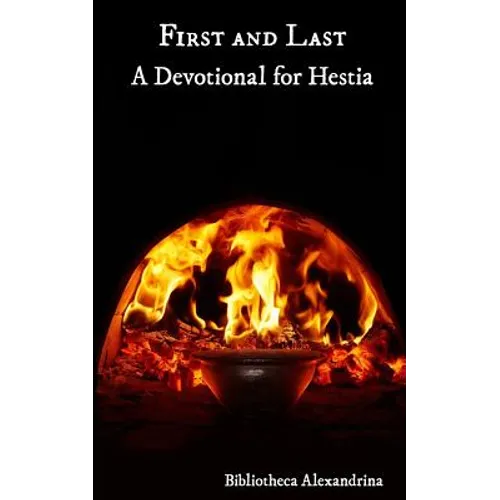 First and Last: A Devotional For Hestia - Paperback