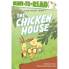 The Chicken House: Ready-To-Read Level 2 - Hardcover
