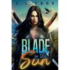 Blade of the Sun - Paperback