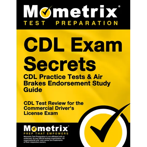 CDL Exam Secrets - CDL Practice Tests & Air Brakes Endorsement Study Guide: CDL Test Review for the Commercial Driver's License Exam - Paperback