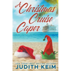 A Christmas Cruise Caper - Paperback