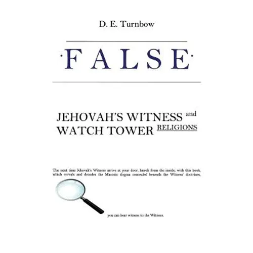 False: Jehovah's Witness and Watch Tower Religions - Paperback