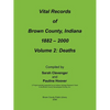 Vital Records of Brown County, Indiana: Volume 2: 1882-2000 Death - Paperback