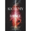 The Alchemy of Dance: Sacred Dance as a Path to the Universal Dancer - Paperback