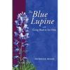 The Blue Lupine: with Going Back to See Ottie - Paperback