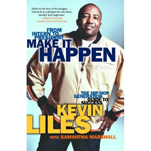 Make It Happen: The Hip-Hop Generation Guide to Success - Paperback