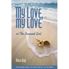 My Love, My Love: Or the Peasant Girl - Paperback