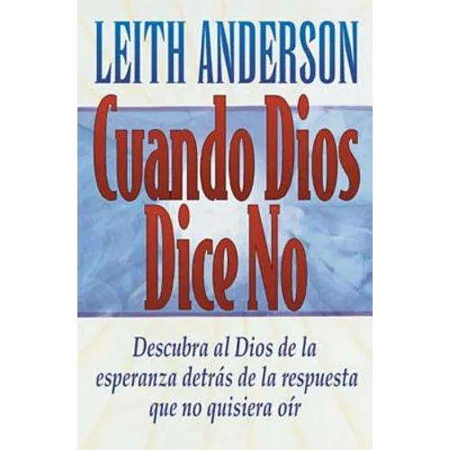 Cuando Dios Dice No = When God Says No - Paperback