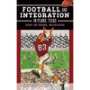 Football and Integration in Plano, Texas: Stay in There, Wildcats! - Hardcover