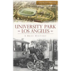 University Park, Los Angeles - Hardcover